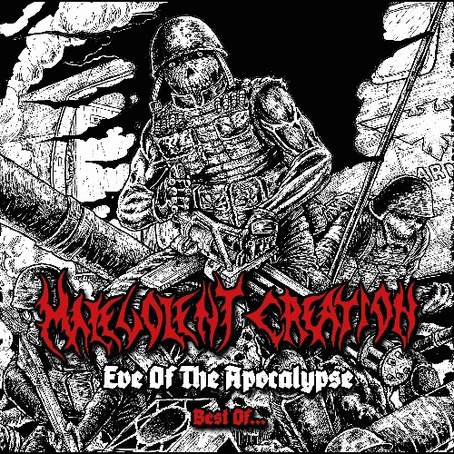 Malevolent Creation : Eve of the Apocalypse